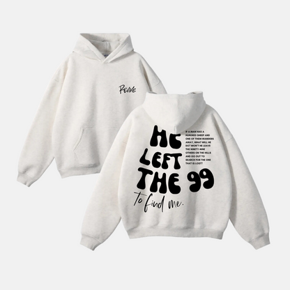 He Left the 99 Hoodie