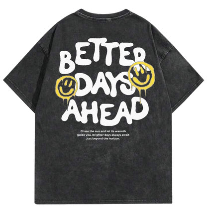 BETTER DAYS AHEAD Tee