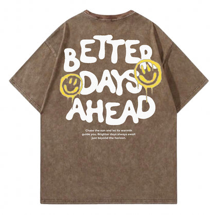 BETTER DAYS AHEAD Tee