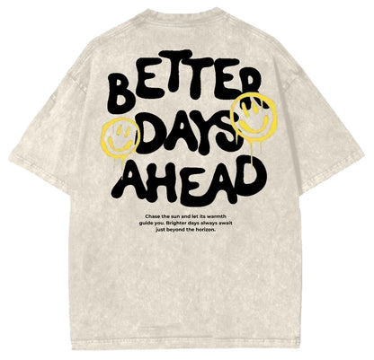 BETTER DAYS AHEAD Tee