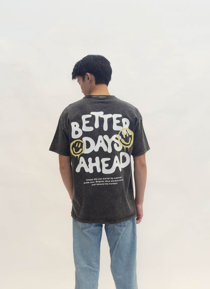 BETTER DAYS AHEAD Tee